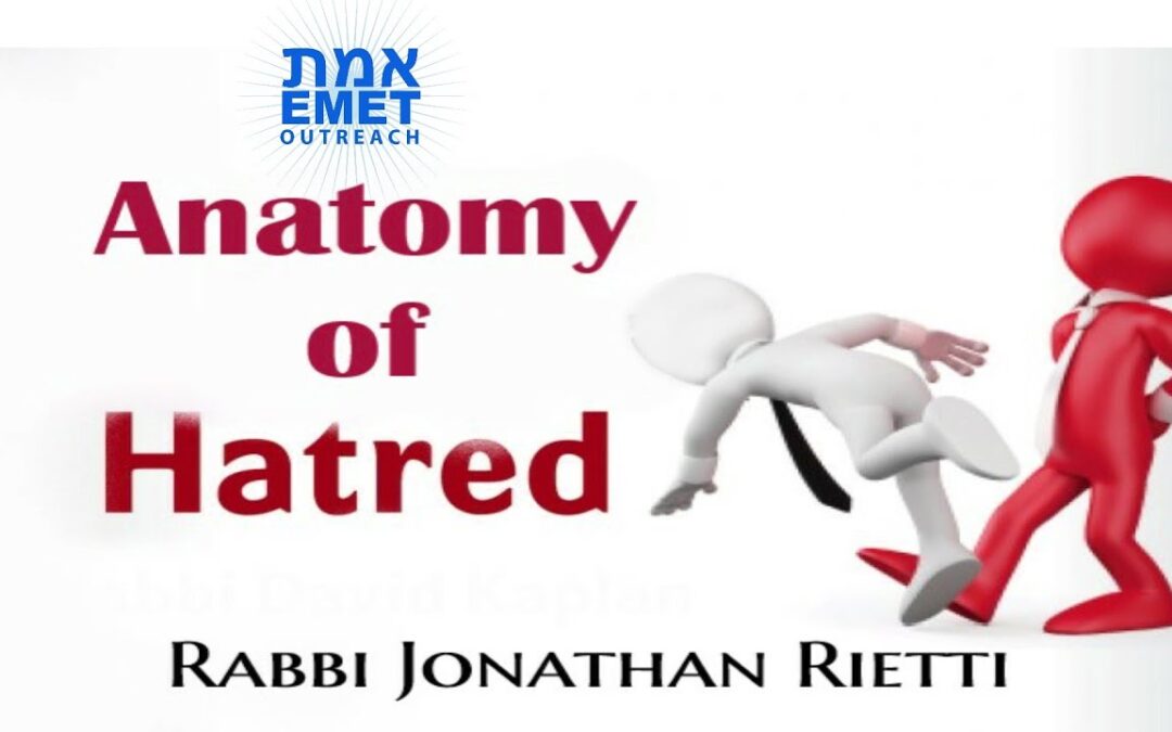 Rabbi Jonathan Rietti – Anatomy of Hatred